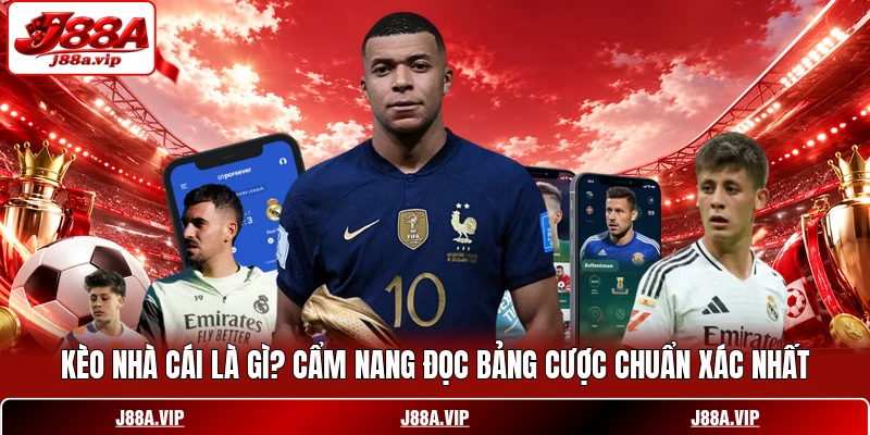 Kèo Nhà Cái Là Gì? Cẩm Nang Đọc Bảng Cược Chuẩn Xác Nhất