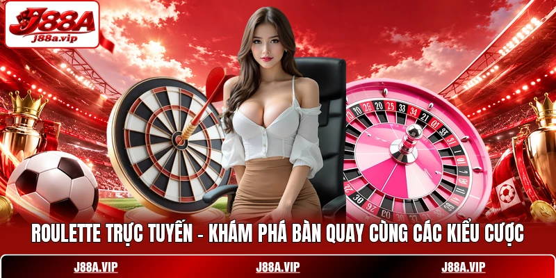 Roulette Trực Tuyến - Khám Phá Bàn Quay Cùng Các Kiểu Cược
