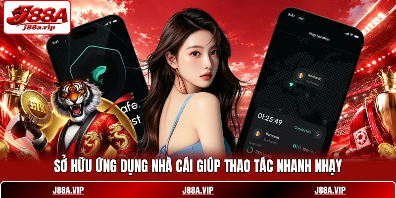 Sở hữu ứng dụng nhà cái giúp thao tác nhanh nhạy