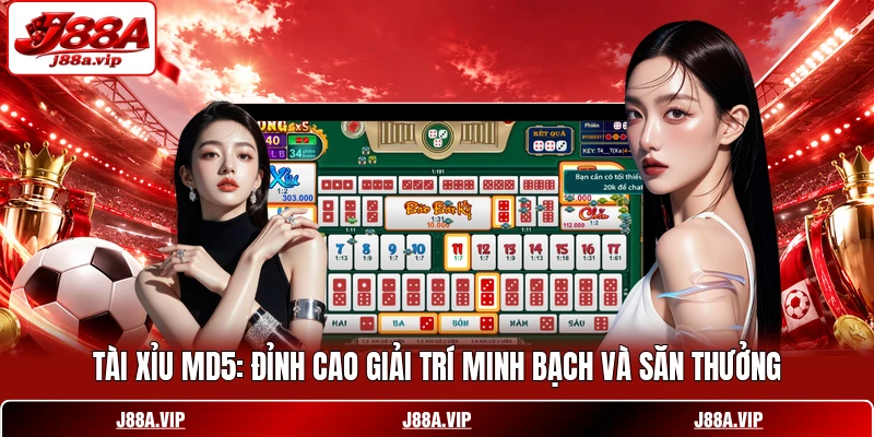 Tài Xỉu MD5: Đỉnh Cao Giải Trí Minh Bạch Và Săn Thưởng